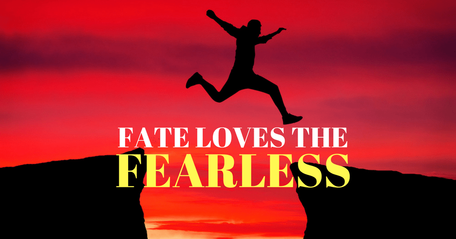 Fate Loves the Fearless Fargo ND